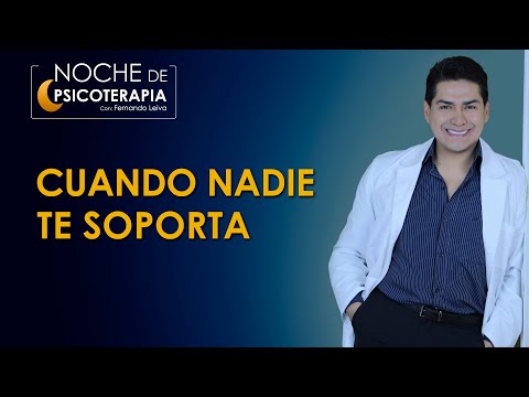 CUANDO NADIE TE SOPORTA - Psicólogo Fernando Leiva (Programa educativo de contenido psicológico)