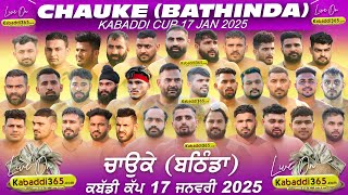 Chauke (Bathinda) Kabaddi Tournament 17 Jan 2025