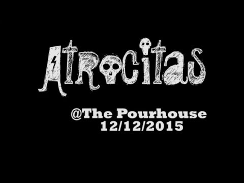 Atrocitas Pourhouse