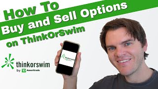 How To Buy and Sell Options on ThinkOrSwim Mobile App (TD Ameritrade)