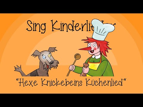Hexe Knickebeins Küchenlied | Sing Kinderlieder präsentiert: Hexe Knickebein | Neue Kinderlieder