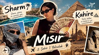 🇪🇬 Şarm’dan Kahire’ye: Mısır’da 2 Şehir, Tek Macera! ✈️🌴