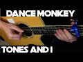 Tones And I - Dance Monkey - Fingerstyle Guitar