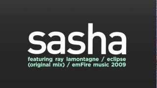 Sasha vs Ray LaMontagne - Eclipse (Original Mix) [HQ]