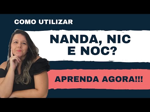 COMO UTILIZAR NANDA, NIC e NOC? | APRENDA AGORA! (AULA COMPLETA)