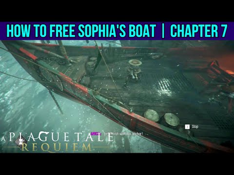 How to free Sophia's boat | Chapter 7 Felons | A Plague Tale: Requiem
