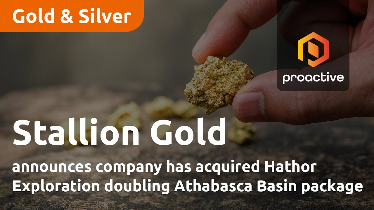 Stallion Gold announces company has acquired Hathor Exploration doubling Athabasca Basin land package
