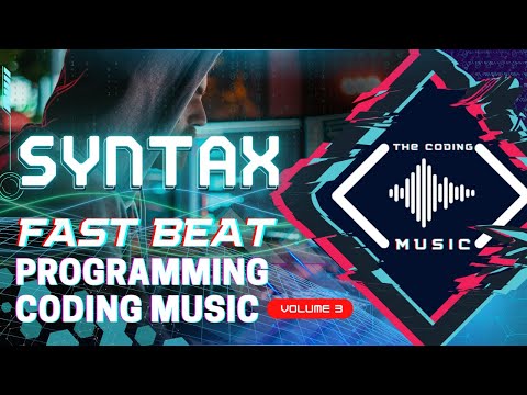 The Coding Music | Syntax | Fast Beat Programming Coding Music Vol. 3