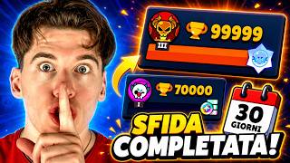 🏆 DA 70K A 100K COPPE in 30 GIORNI... HO COMPLETATO la SFIDA? | Brawl Stars ITA