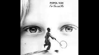 Popol Vuh - Om Mani Padme Hum 4.