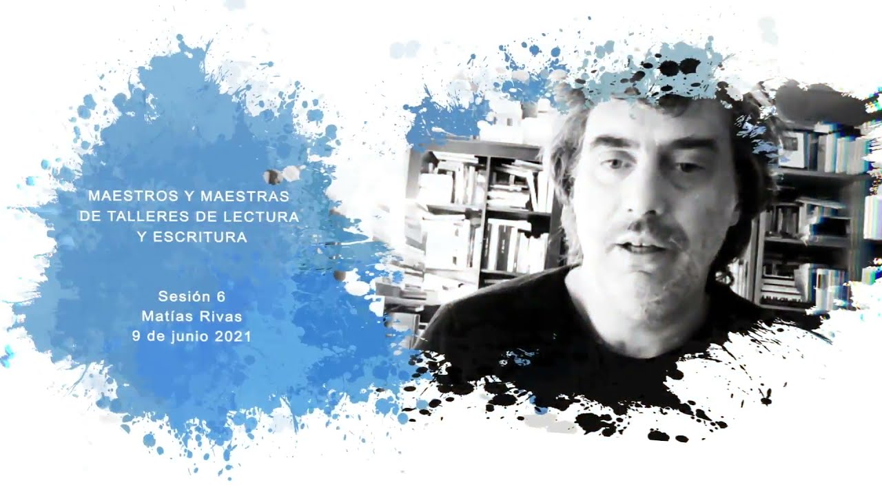 Maestros y Maestras de Talleres de Lectura y Escritura | Matías Rivas
