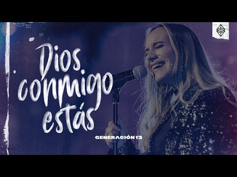 Generación 12 Ft. Sofia Mancipe - Dios Conmigo Estás (VIDEO OFICIAL)