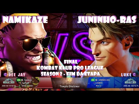 SF6 - FINAL Kombat Klub Pro League Fim da Etapa - Namikaze (DEE JAY x LUKE) Juninho Ras