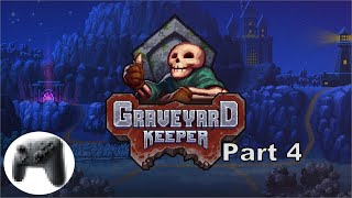 Graveyard Keeper - Part 4 : Let's Deal with the Graveyard!!