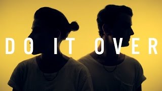 HEIRSOUND - &quot;Do It Over&quot; [OFFICIAL MUSIC VIDEO]