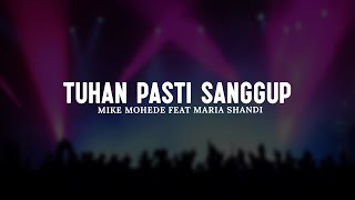 Download lagu Tuhan Pasti Sanggup - Mike Mohede feat Maria Shandi (Lirik) || Lagu Rohani Pilihan Terbaik 2025 mp3
