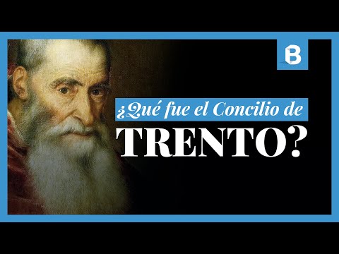 What was the Council of Trent? The meeting that marked the break with Protestantism | BITE