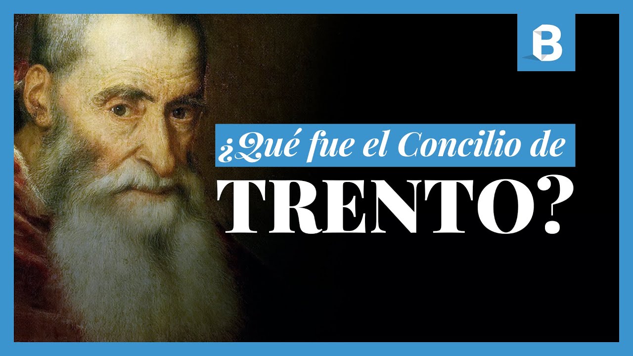 ¿Qué fue el Concilio de TRENTO? La reunión que marcó la ruptura con el protestantismo | BITE