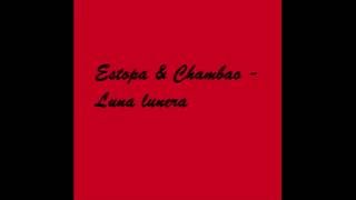 Estopa &amp; Chambao - Luna lunera