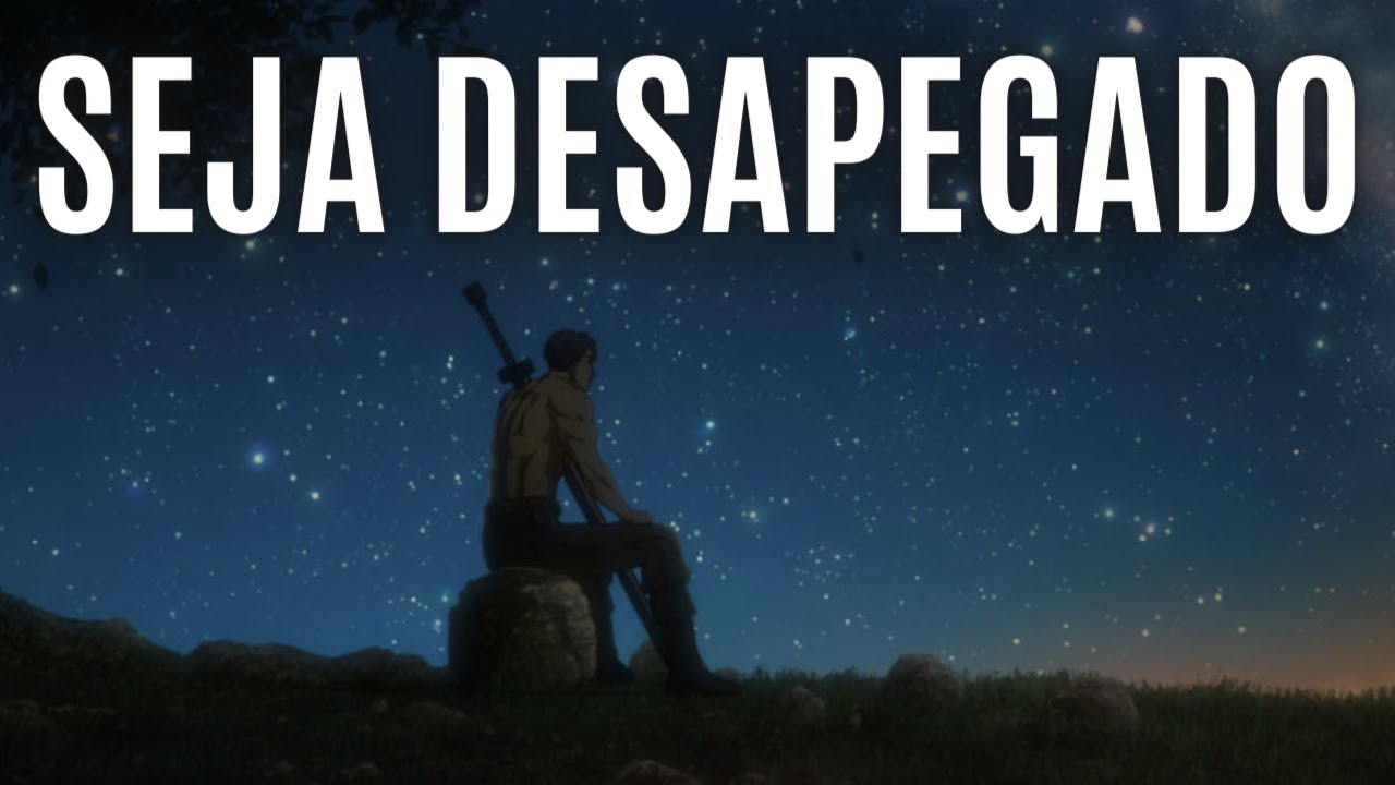 SEJA DESAPEGADO e PARE DE SE PREOCUPAR | menos estresse, mais prosperidade