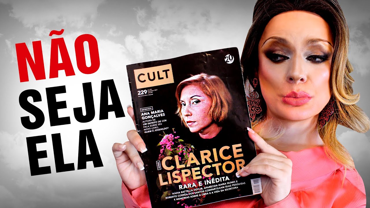 VOCÊ SE ODEIA? - Lorelay Fox sobre Clarice Lispector