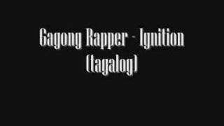 Download lagu Gagong Rapper - Ignition (tagalog) mp3