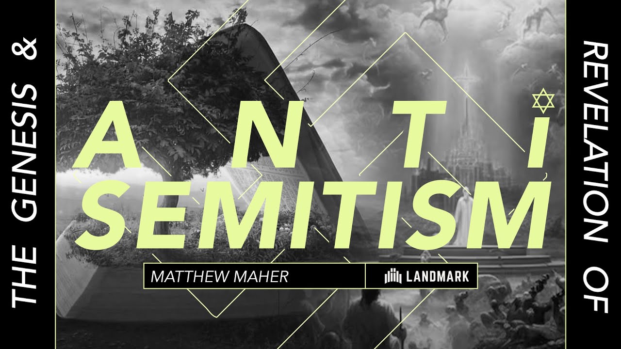 The Genesis & Revelation Of Antisemitism (Revelation 12) | Matthew Maher