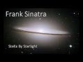 Frank Sinatra - Stella By Starlight