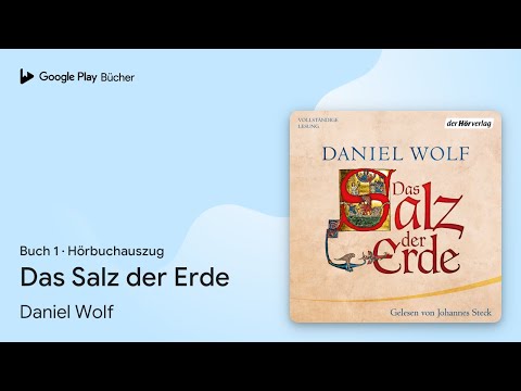 „Das Salz der Erde, Buch 1“ von Daniel Wolf · Hörbuchauszug