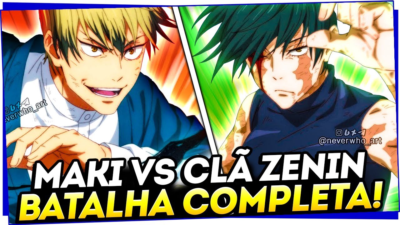 MAKI VS CLÃ ZENIN - BATALHA COMPLETA! VEJA COMO FOI - JUJUTSU KAISEN 3ª TEMPORADA