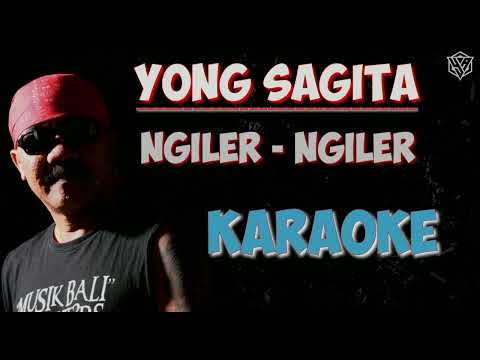 Yong sagita - Ngiler ngiler KARAOKE HQ audio