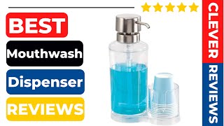 Best Mouthwash Dispenser In 2022 🍁 Best 5 Tested & Buying Guide