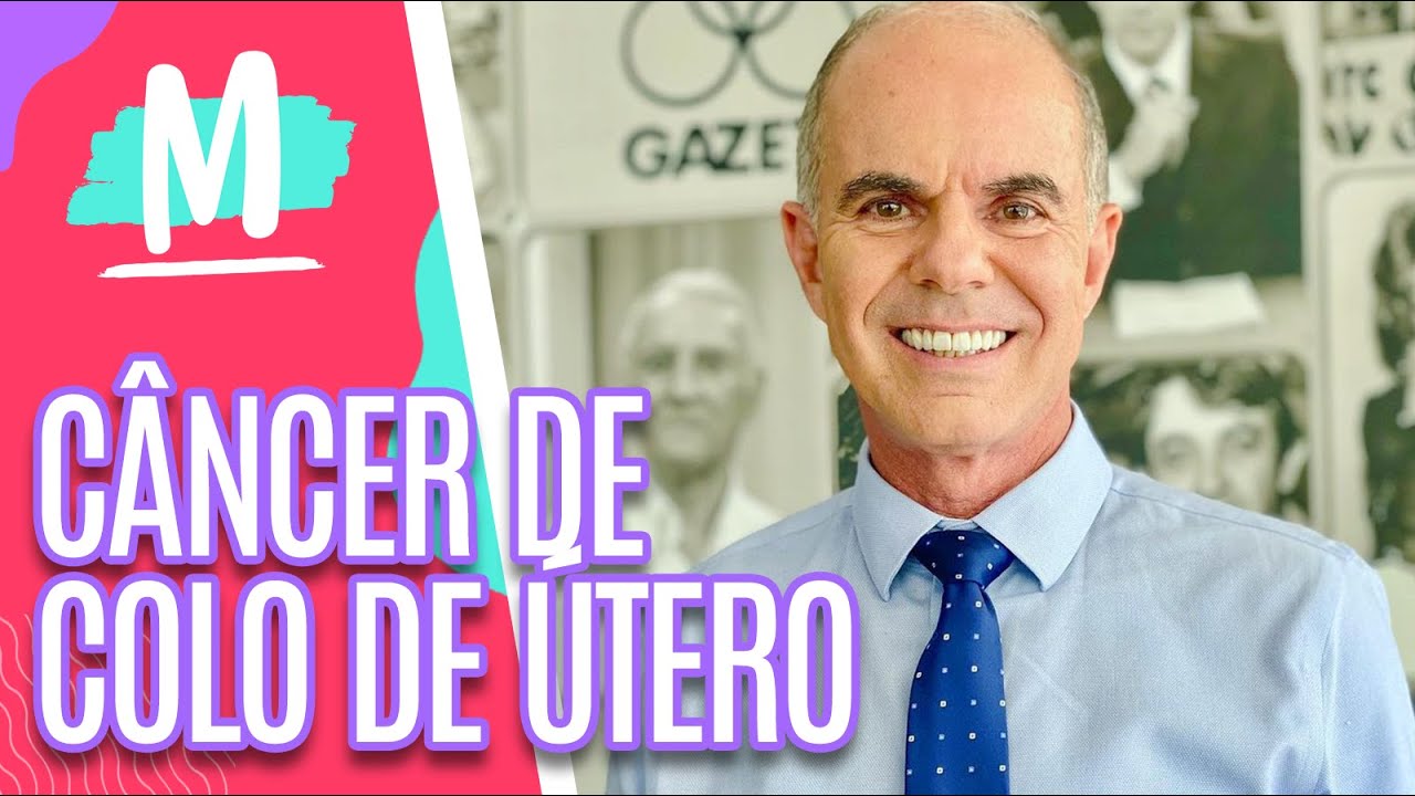 Câncer de COLO DE ÚTERO - Mulheres (10/12/20)