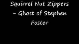 Squirrel Nut Zippers - Ghost of stephen Foster