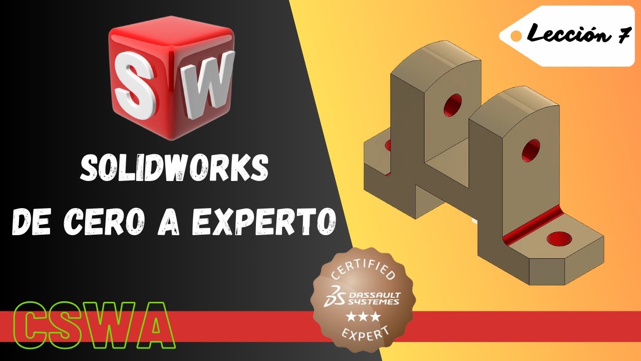 Curso SOLIDWORKS De Cero a Experto. Lección 7