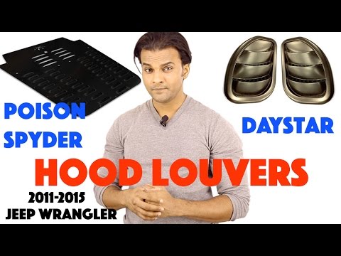 Best Hood Louvers Jeep wrangler JK Poison Spyder vs. Daystar Side Vents