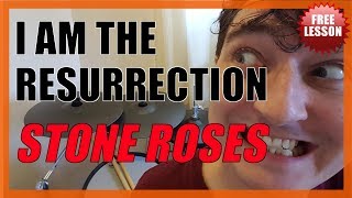 ★ I Am The Resurrection (Stone Roses) ★ FREE Video Drum Lesson | How To Play SONG (Alan &quot;Reni&quot; Wren)