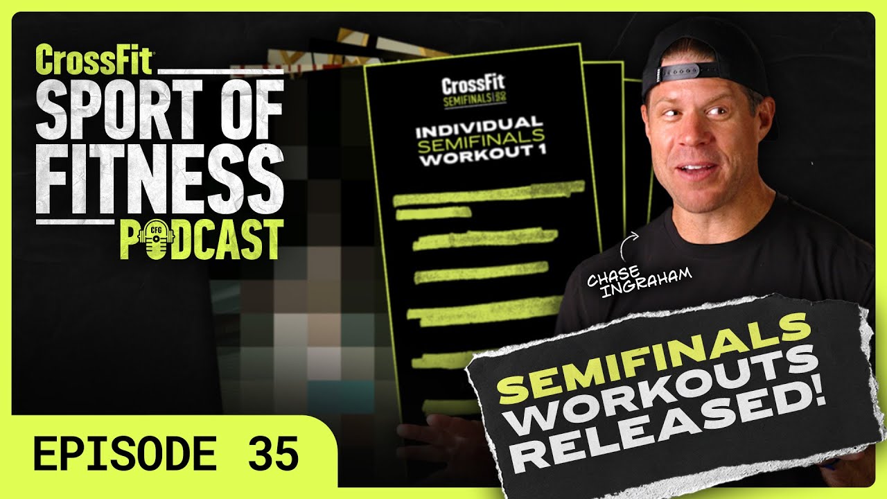 The Sport of Fitness, Ep. 35: Individual Online Semifinals Workouts Revealed