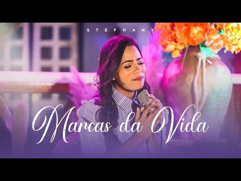 Stefhany  | Marcas da Vida  [Pr. Lucas] Essência - Canções que Marcaram