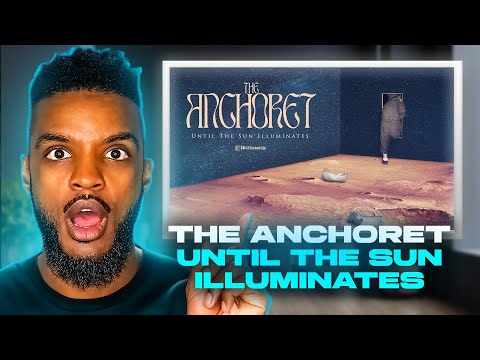 🎵 The Anchoret - Until The Sun Illuminates REACTION