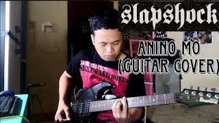 Slapshock - Anino Mo (Guitar Cover)