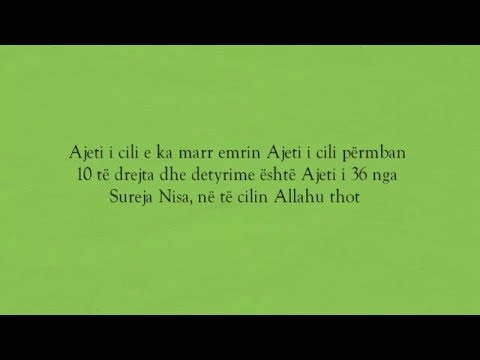Ajeti i cili përmban  10 të drejta dhe detyrime (Nisa:36)
