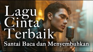 Download lagu Musik Santai Sambil Kerja, Nyetir, atau Galau | 1Jam Nonstop Lagu Cinta Penuh Perasaan BisikanLelaki mp3