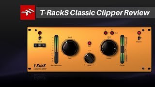 Video thumbnail for IK Multimedia-Classic Clipper Review by Home Studio Simplified