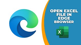 How to open excel file in edge browser