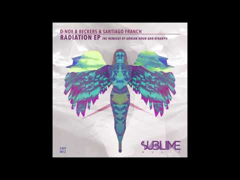 D Nox & Beckers & Santiago Franch - Radiation (Original Mix)