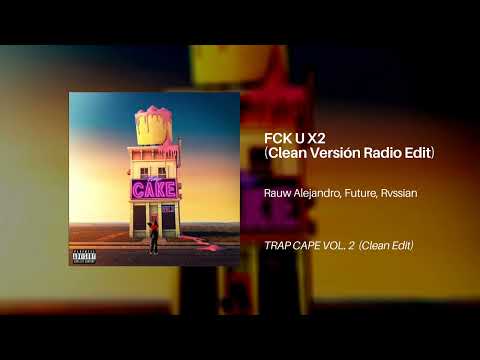 Rauw Alejandro - FCK U X2 (Super Clean Version Radio Edit) feat. Future, Rvssian - Live Music Fir...