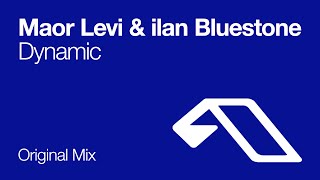 Maor Levi & ilan Bluestone - Dynamic