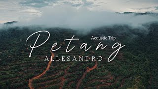 Download lagu ALLESANDRO - PETANG (ACOUSTIC TRIP VERSION) mp3 Download lagu ALLESANDRO - PETANG (ACOUSTIC TRIP VERSION) mp3