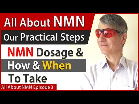 All About NMN Ep3  | NMN Dosage & How & When To Take | Our Practical Steps